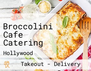 Broccolini Cafe Catering