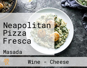 Neapolitan Pizza Fresca