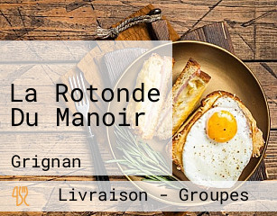 La Rotonde Du Manoir