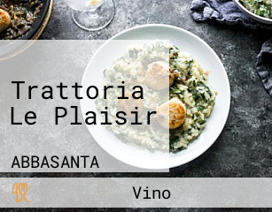 Trattoria Le Plaisir