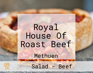 Royal House Of Roast Beef