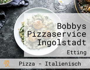Bobbys Pizzaservice Ingolstadt