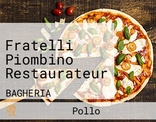 Fratelli Piombino Restaurateur