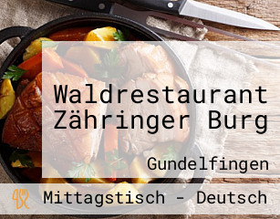 Waldrestaurant Zähringer Burg