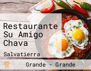 Restaurante Su Amigo Chava