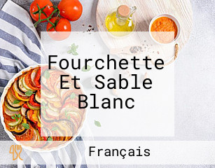 Fourchette Et Sable Blanc