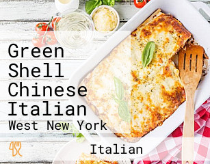 Green Shell Chinese Italian
