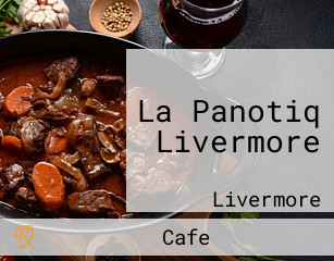 La Panotiq Livermore