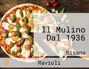 Il Mulino Dal 1936