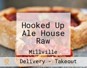 Hooked Up Ale House Raw