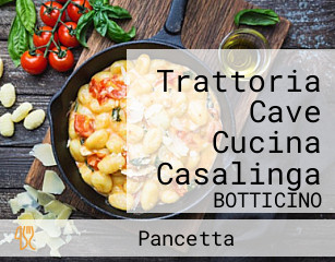 Trattoria Cave Cucina Casalinga