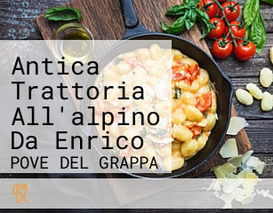 Antica Trattoria All'alpino Da Enrico