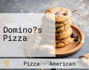 Domino?s Pizza