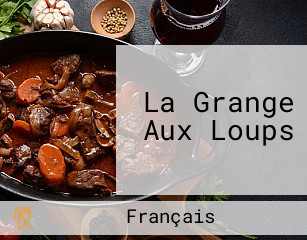 La Grange Aux Loups