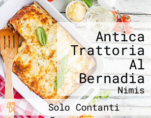 Antica Trattoria Al Bernadia