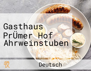 Gasthaus PrÜmer Hof Ahrweinstuben