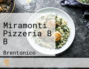 Miramonti Pizzeria B B