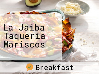 La Jaiba Taqueria Mariscos