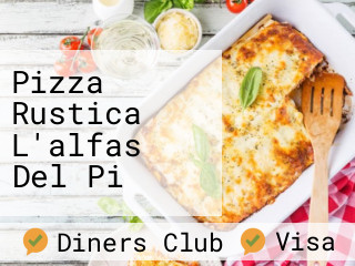 Pizza Rustica L'alfas Del Pi