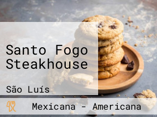 Santo Fogo Steakhouse