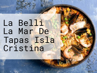 La Belli La Mar De Tapas Isla Cristina