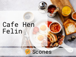Cafe Hen Felin