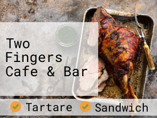 Two Fingers Cafe & Bar