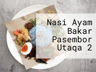 Nasi Ayam Bakar Pasembor Utaqa 2