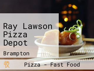 Ray Lawson Pizza Depot