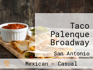 Taco Palenque Broadway