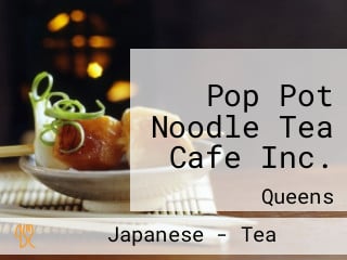 Pop Pot Noodle Tea Cafe Inc.