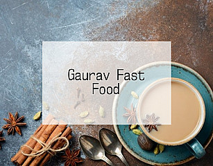 Gaurav Fast Food