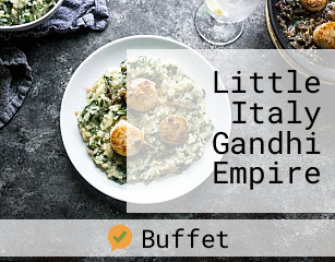 Little Italy Gandhi Empire
