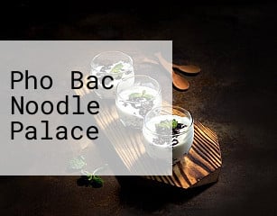 Pho Bac Noodle Palace