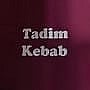 Tadim Kebab