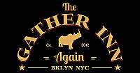 The Gather Inn Again