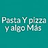 Pasta Y Pizza Y Algo Mas