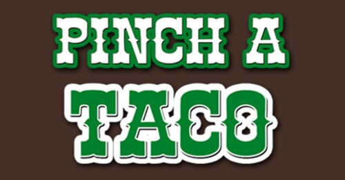 Pinch A Taco