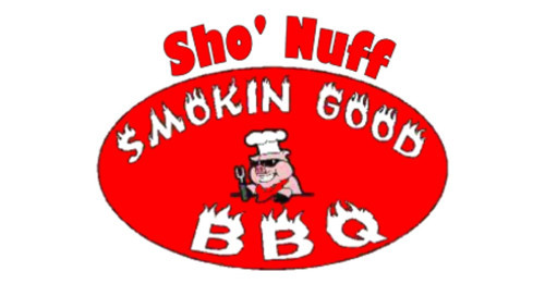 Sho Nuff Smokin Good Bbq