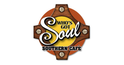 Who's Got Soul Southern Cafe