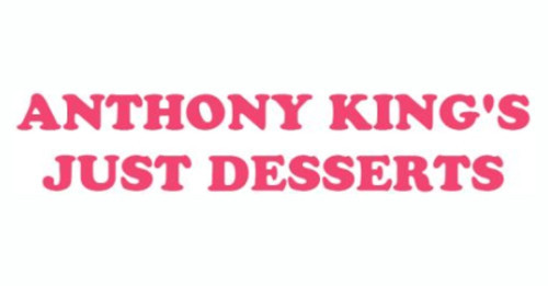 Anthony Kings Just Desserts