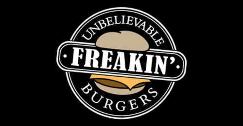 Freakin' Unbelievable Burgers