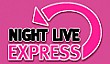 Night Live Express