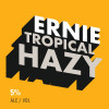 Ernie Tropical Hazy Pale
