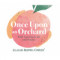 Once Upon An Orchard