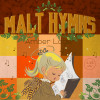 Malt Hymns