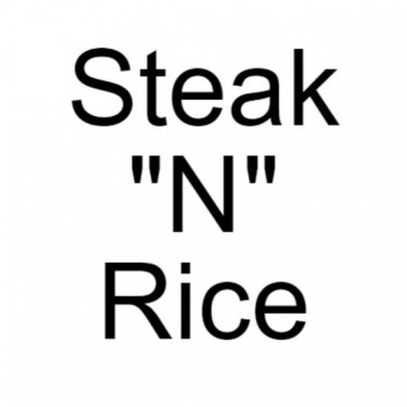 Steak "N" Rice