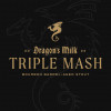 Dragon’s Milk: Triple Mash (2023)