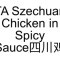32. Ta Szechuan Chicken In Spicy Sauce Sì Chuān Jī