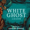 1. White Ghost